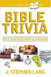 Cover of: The Complete Book of Bible Trivia (Complete Book Of... (Tyndale House Publishers)) | J. Stephen Lang