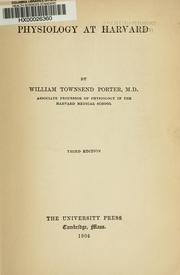 Cover of: Physiology at Harvard. | William Townsend Porter