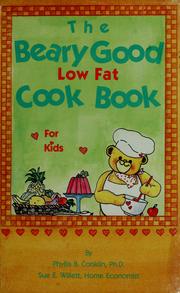 Cover of: The beary good low fat cook book for kids