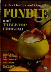 Cover of: Better homes and gardens fondue and tabletop cooking. by 
