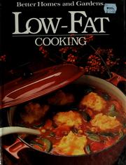 Cover of: Better homes and gardens low-fat cooking by [editor, Linda Foley].