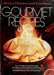 Cover of: Better homes and gardens gourmet recipes made easy.