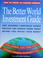 Cover of: The Better world investment guide