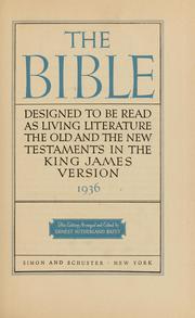 Cover of: The Bible designed to be read as living literature. by This edition arranged and edited by Ernest Sutherland Bates.