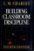 Cover of: Building classroom discipline