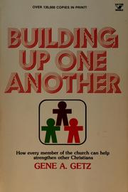 Cover of: Building up one another by Gene A. Getz, Gene A. Getz