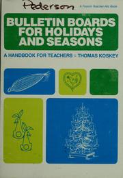 Cover of: Bulletin boards for holidays and seasons: a handbook for teachers.