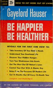 Cover of: Be happier, be healthier
