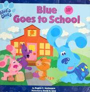 Cover of: Blue Goes to School (Blue's Clues)