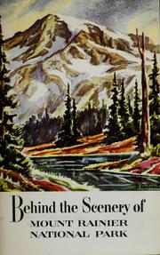 Cover of: Behind the scenery of Mount Rainier National Park by Howard R. Stagner