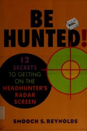 Cover of: Be hunted! by Smooch Reynolds