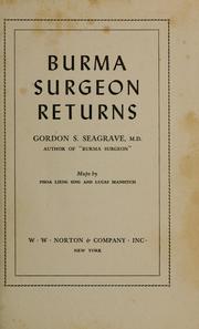 Burma surgeon returns by Gordon Stifler Seagrave