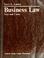 Cover of: Business law: Text and cases 