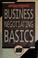 Cover of: Business negotiating basics
