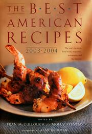 Cover of: The best American recipes 2003-2004 by Fran McCullough and Molly Stevens, series editors ; with a foreword by Alan Richman.