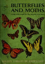 Cover of: Butterflies and Moths: A Study of the Largest and Most Beautiful of the Insects