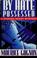 Cover of: By hate possessed