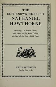 Cover of: The Best Known Works of Nathaniel Hawthorne: including The scarlet letter, the house of the seven gables, the best of the Twice-told tales.