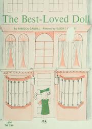 Cover of: The best loved doll by by Rebecca Caudill ; illustrated by Elliott Gilbert.