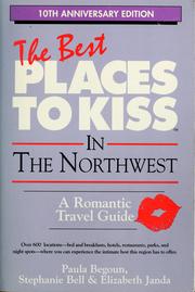 Cover of: The best places to kiss in the Northwest (and the Canadian southwest) by Paula Begoun