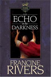 Cover of: An Echo in the Darkness (Mark of the Lion #2) by Francine Rivers
