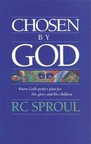 Chosen by God by R. C. Sproul