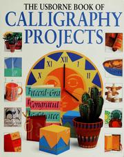 Cover of: Calligraphy projects by Fiona Watt
