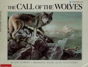 Cover of: The call of the wolves by Murphy, Jim
