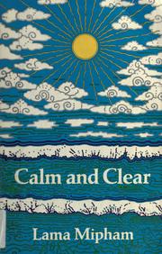 Calm and Clear by ʾJam-mgou ʾJu Mi-pham-rgya-mtsho