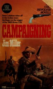 Cover of: CAMPAIGNING (Colt Revolver Novels) by Jim Miller