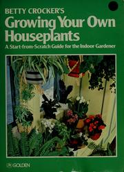 Cover of: Betty Crocker's growing your own houseplants
