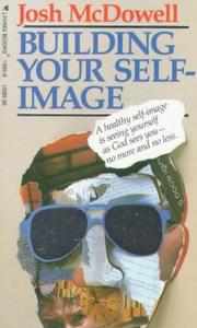 Cover of: Building Your Self-Image by Josh McDowell