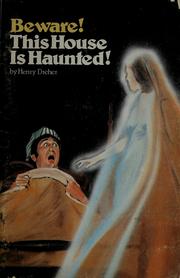 Cover of: Beware! this house is haunted! by Henry Dreher