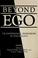 Cover of: Beyond ego