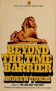 Cover of: Beyond the time barrier by Andrew Tomas