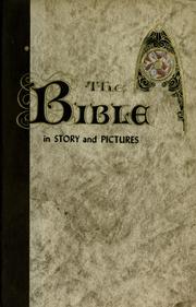 Cover of: The Bible in story and pictures: revised from the original edition of "The Children's Story Bible"