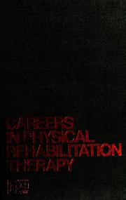 Cover of: Careers in physical rehabilitation therapy by Halima Touré