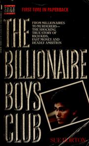 The Billionaire Boys Club by Sue Horton
