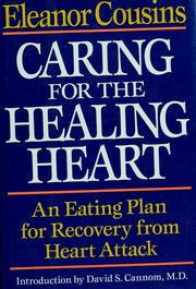 Cover of: Caring for the healing heart: an eating plan for recovery from heart attack