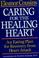 Cover of: Caring for the healing heart