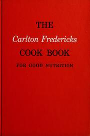 Cover of: The Carlton Fredericks cook book for good nutrition by Carlton Fredericks