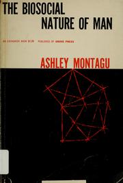 Cover of: The biosocial nature of man by Ashley Montagu