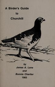 A birder's guide to Churchill by Lane, James A. writer on birds.