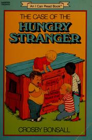 Cover of: The case of the hungry stranger. by Crosby Newell Bonsall