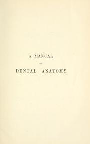 Cover of: A manual of dental anatomy: human and comparative
