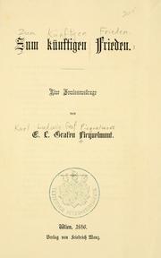 Cover of: Zum künftigen Frieden by Karl Ludwig Graf Ficquelmont