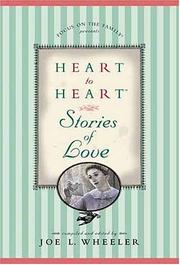 Cover of: Heart to heart stories of love by compiled and edited by Joe L. Wheeler.
