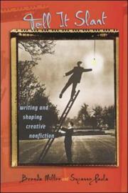 Cover of: Tell It Slant: Writing and Shaping Creative Nonfiction