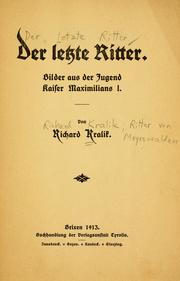 Cover of: Der letzte Ritter: Bilder aus der Jugend Kaiser Maximilians I.