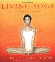 Cover of: Living Yoga: Creating a Life Practice